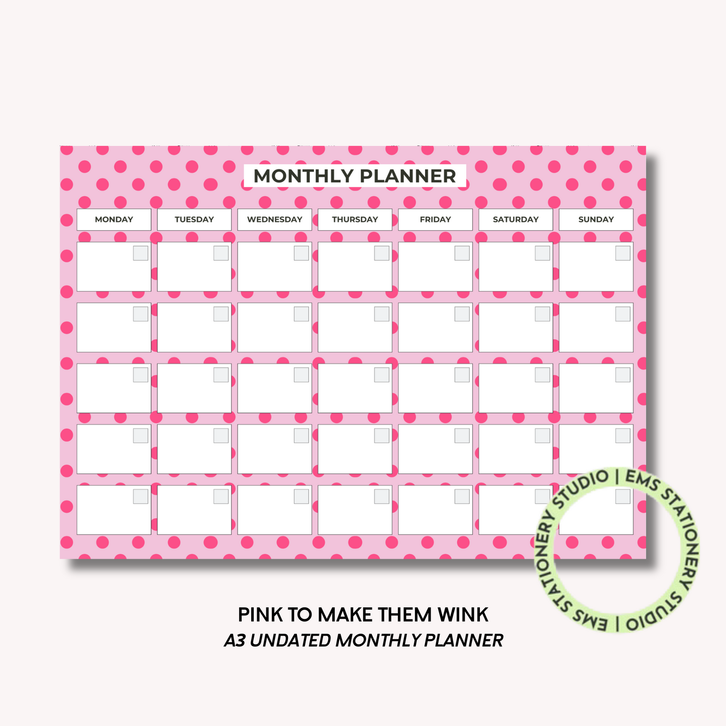 Pink To Make Them Wink- A3 Monthly Planner