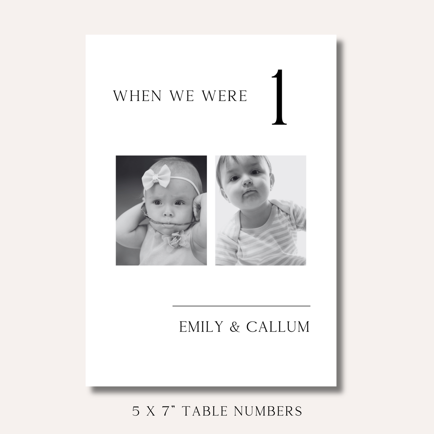 Table Numbers- B&W Photo "When We Were..."