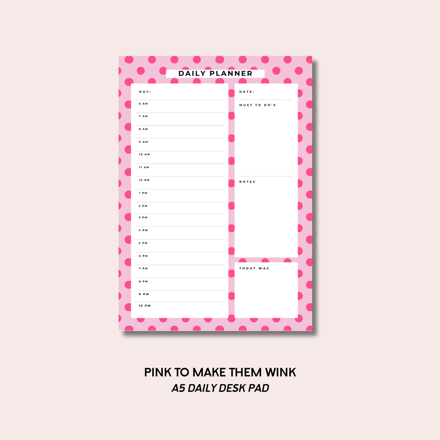 Pink To Make Them Wink A5 Daily Desk Pad