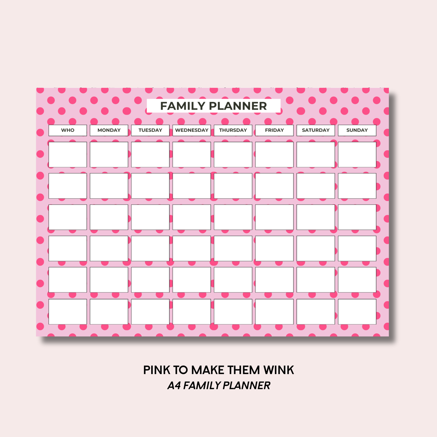 Pink To Make Them Wink A4 Family Weekly Planner