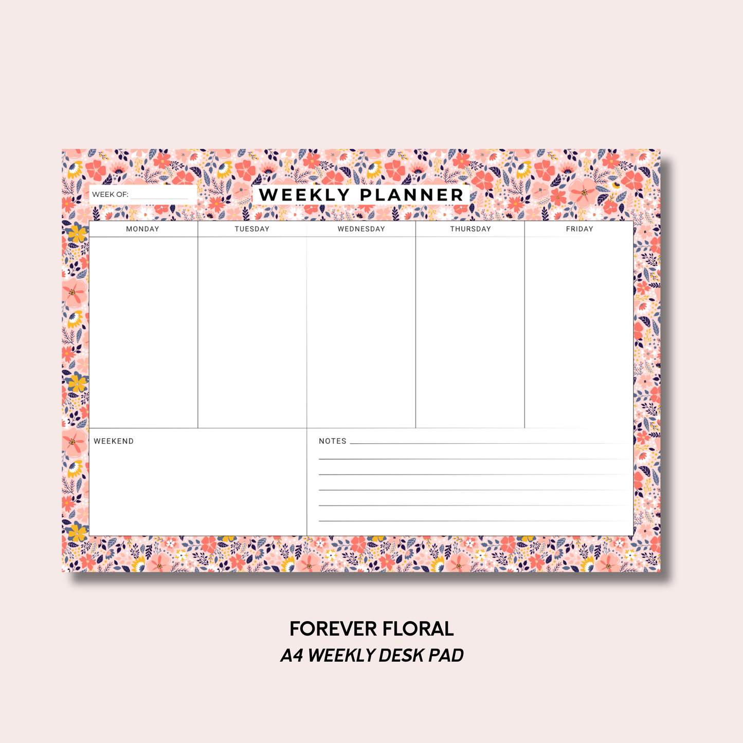 Forever Floral A4 Weekly Desk Pad